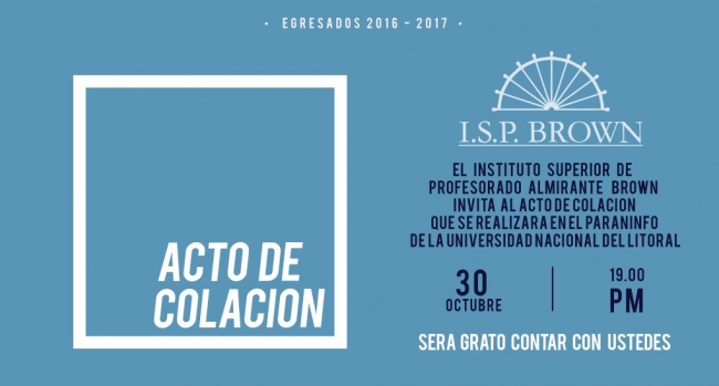 Acto de Colaci&oacute;n Egresados 2016 - 2017