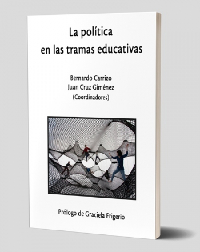 La pol&iacute;tica en las tramas educativas